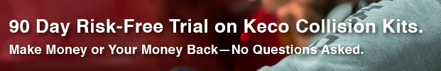 90 day risk free trial on all keco collision kits.